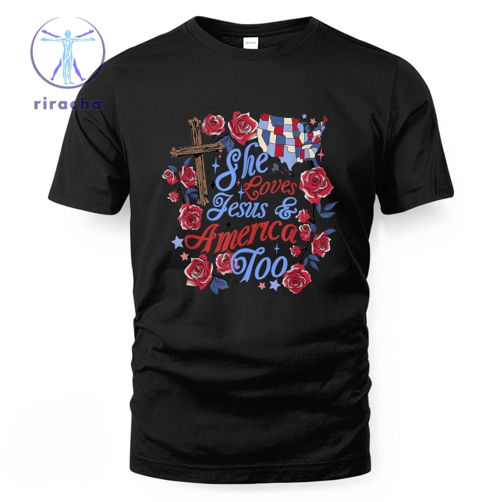 She Loves Jesus And America Too 4Th Of July Christian Lover Shirt She Loves Jesus And America Too Shirt