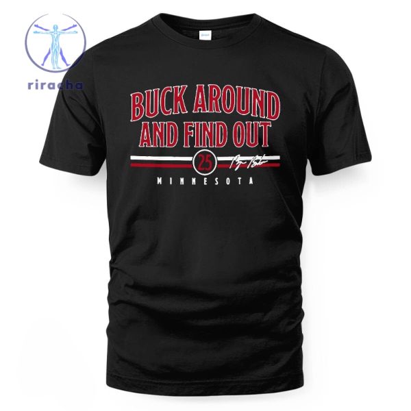 Minnesota Baseball Byron Buxton Buck Around And Find Out T Shirt riracha 1