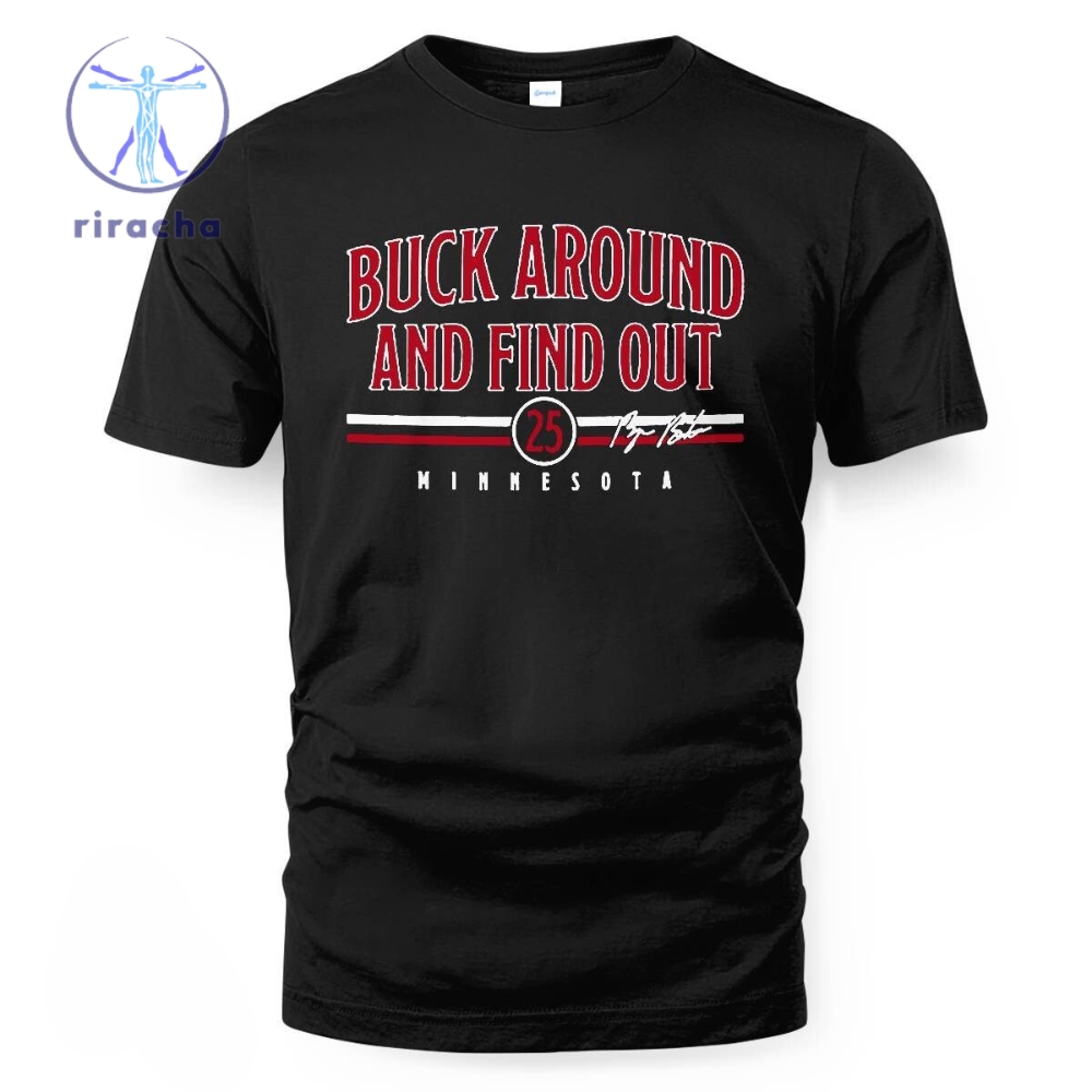 Minnesota Baseball Byron Buxton Buck Around And Find Out T Shirt