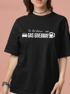 The Rob Johnson Gas Giveaway 2024 Shirt Unique riracha 3