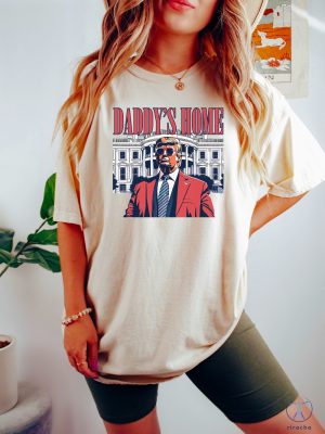 Daddys Home Shirt White House Trump 2024 Shirt Funny Trump T Shirt Trump Sweatshirt Republican Gift Funny Trump 2024 Tee riracha 4