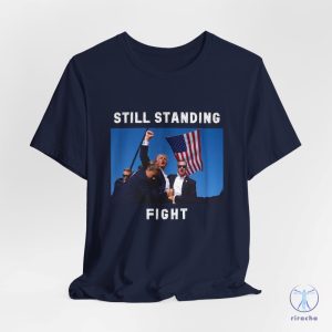 Fight Donald Trump Shirt I Will Fight Trump I Stand With Trump Make America Great Again Trump Shooter Republican Shirt riracha 2