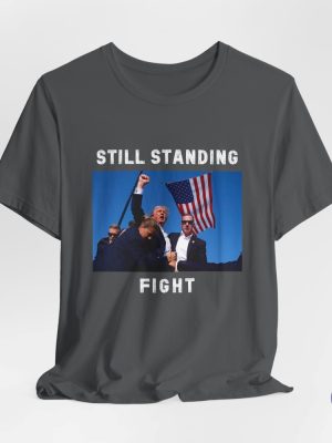 Fight Donald Trump Shirt I Will Fight Trump I Stand With Trump Make America Great Again Trump Shooter Republican Shirt riracha 4