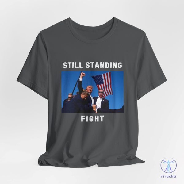 Fight Donald Trump Shirt I Will Fight Trump I Stand With Trump Make America Great Again Trump Shooter Republican Shirt riracha 4