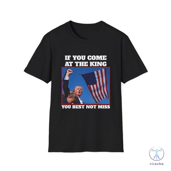 Trump 2024 T Shirttrump Shirts Trump Tshirt You Come At The King You Best Not Miss Shirt Unique riracha 1