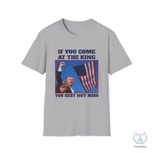 Trump 2024 T Shirttrump Shirts Trump Tshirt You Come At The King You Best Not Miss Shirt Unique riracha 4