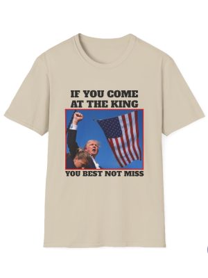 Trump 2024 T Shirttrump Shirts Trump Tshirt You Come At The King You Best Not Miss Shirt Unique riracha 6