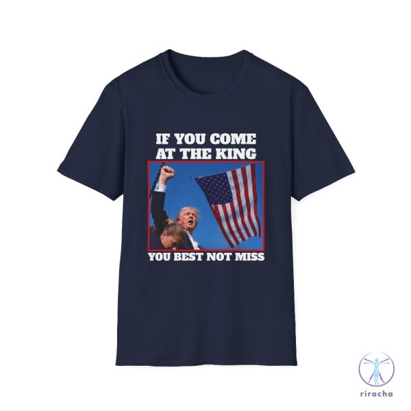 Trump 2024 T Shirttrump Shirts Trump Tshirt You Come At The King You Best Not Miss Shirt Unique riracha 8