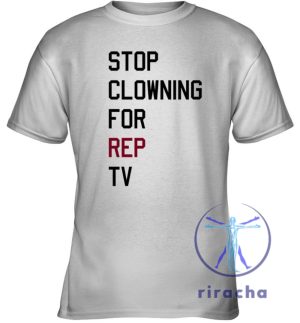 Taylor Swift Shirts Stop Clowning For Rep Tv T Shirt Stop Clowning For Rep Tv Shirt Eras Tour riracha 8