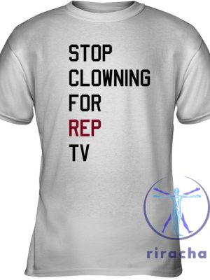 Taylor Swift Shirts Stop Clowning For Rep Tv T Shirt Stop Clowning For Rep Tv Shirt Eras Tour riracha 8