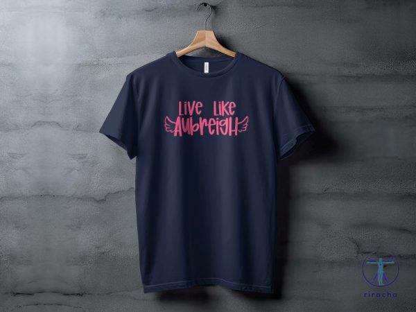 Inspirational Live Like Aubreigh T Shirt Motivational Winged Text Tee Positive Message T Shirt Uplifting Quote Shirt riracha 1