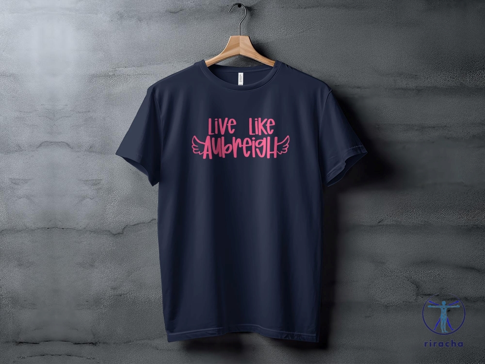 Inspirational Live Like Aubreigh T Shirt Motivational Winged Text Tee Positive Message T Shirt Uplifting Quote Shirt