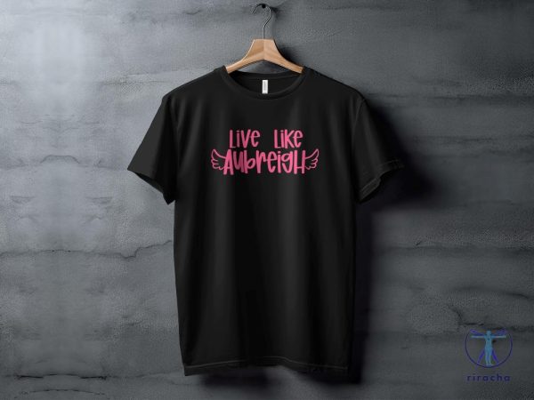 Inspirational Live Like Aubreigh T Shirt Motivational Winged Text Tee Positive Message T Shirt Uplifting Quote Shirt riracha 2