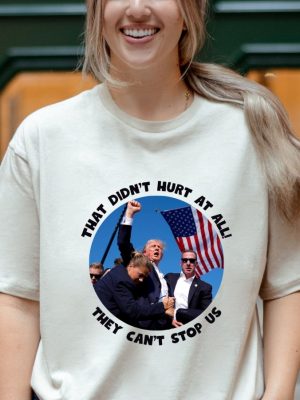 Trump Getting Shot Shirt Trump Shot Tshirt Donald Trump Shirt That Didnt Hurt At All Trump Mug Shot riracha 2