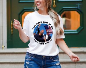 Trump Getting Shot Shirt Trump Shot Tshirt Donald Trump Shirt That Didnt Hurt At All Trump Mug Shot riracha 4