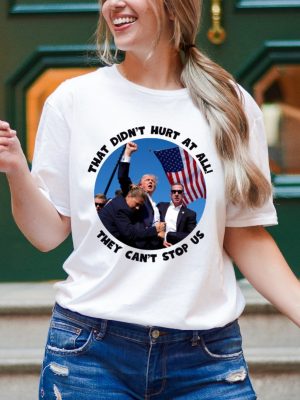 Trump Getting Shot Shirt Trump Shot Tshirt Donald Trump Shirt That Didnt Hurt At All Trump Mug Shot riracha 4