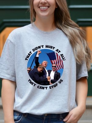 Trump Getting Shot Shirt Trump Shot Tshirt Donald Trump Shirt That Didnt Hurt At All Trump Mug Shot riracha 6