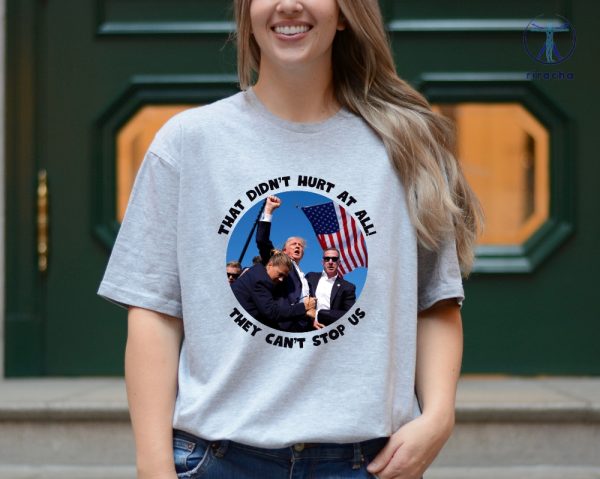 Trump Getting Shot Shirt Trump Shot Tshirt Donald Trump Shirt That Didnt Hurt At All Trump Mug Shot riracha 6