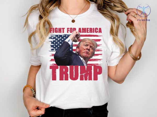 Trump Fight For America Shirt Trump Assassination Attempt Shirt Trump Shooter Shirt Trump Shooter Tshirt Trump.Shooter riracha 2