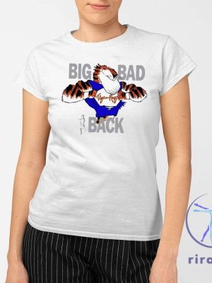 The Tiger Rags Big Bad And Back Shirt riracha 2