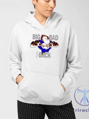 The Tiger Rags Big Bad And Back Shirt riracha 3