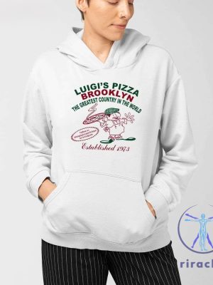 Luigis Pizza Brooklyn The Greatest Country In The World Shirt riracha 3