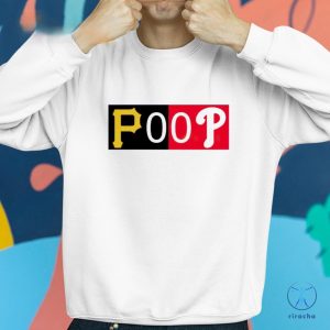 Phillies Poop Shirt Phillies Poop T Shirt riracha 2