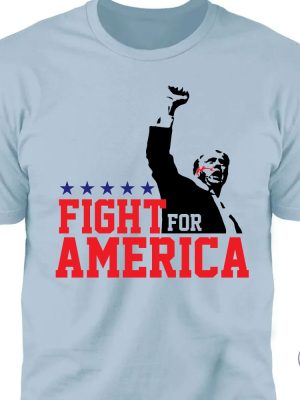 Fight For America Shirt Trump Shot Fight Shirt Donald Trump Shirt Bright riracha 3