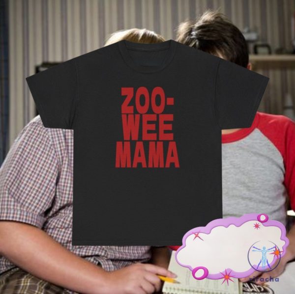 Zoo Wee Mama Tee Shirt Zoo Wee Mama Shirt Zoo Wee Mama Tee riracha 2