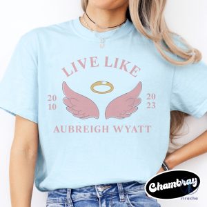 Inspirational Live Like Aubreigh T Shirt Aubreigh Wyatt Shirt Aubreigh Wyatt Merch riracha 4