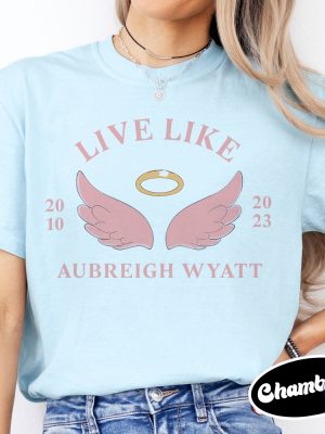 Inspirational Live Like Aubreigh T Shirt Aubreigh Wyatt Shirt Aubreigh Wyatt Merch riracha 4