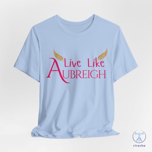 Aubreigh Wyatt Suicide And Bullying Awareness T Shirt Inspirational Live Like Aubreigh Aubreigh Wyatt Shirt riracha 1