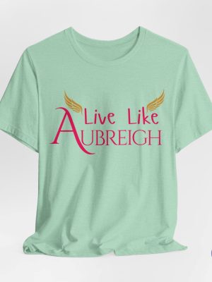 Aubreigh Wyatt Suicide And Bullying Awareness T Shirt Inspirational Live Like Aubreigh Aubreigh Wyatt Shirt riracha 2