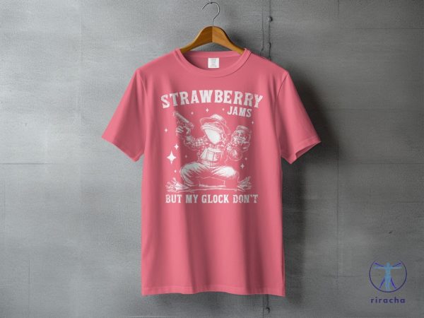 Strawberry Jams But My Glock Dont Tee Strawberry Jams But My Glock Dont Shirt riracha 1