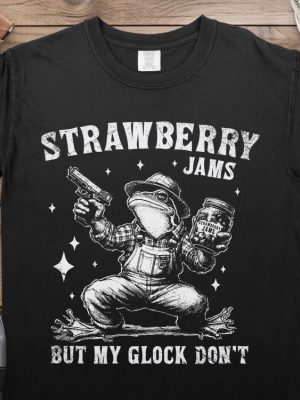 Strawberry Jams But My Glock Dont Tee Strawberry Jams But My Glock Dont Shirt riracha 4