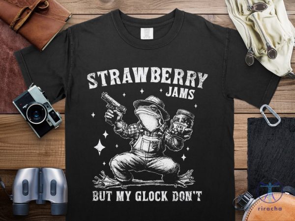 Strawberry Jams But My Glock Dont Tee Strawberry Jams But My Glock Dont Shirt riracha 4