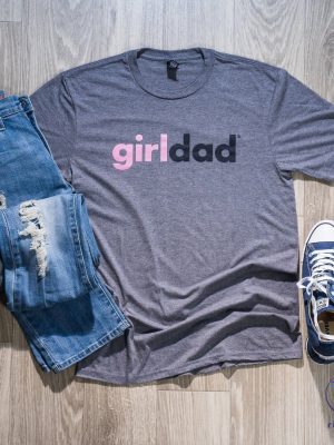 Girl Dad Shirt Girl Dad Gift Girldad Shirt Dad Of Girls Dad Of Girls Shirt Gift For Dad Dad Shirt Girl Dad Shirts riracha 2