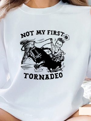 Not My First Tornadeo Funny Tornado Chaser Cowboy And Lasso Shirt Not My First Tornado Shirt Twisters 2024 Twisters T Shirt riracha 3