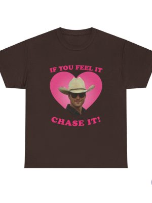 If You Feel It Chase It Glen Powell As Tyler Owens Twisters Shirt riracha 2