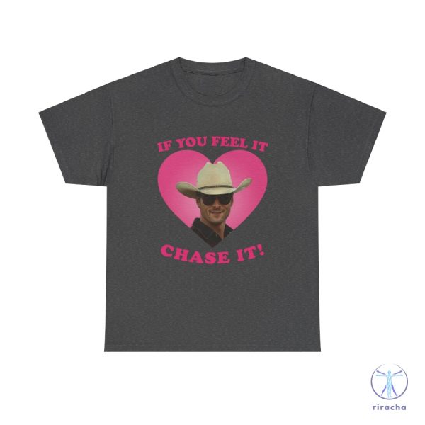 If You Feel It Chase It Glen Powell As Tyler Owens Twisters Shirt riracha 3