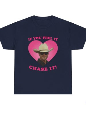 If You Feel It Chase It Glen Powell As Tyler Owens Twisters Shirt riracha 4