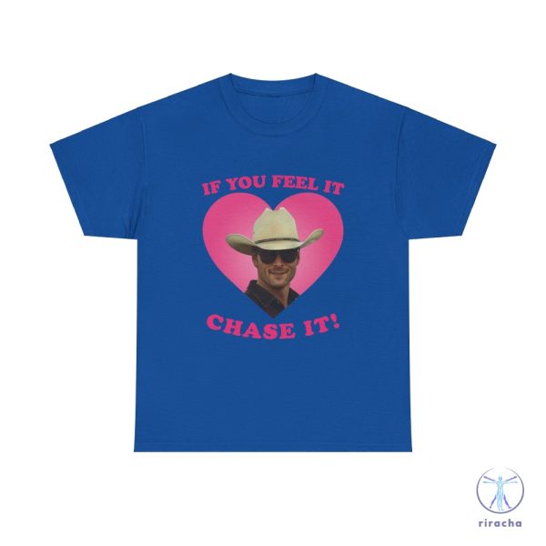 If You Feel It Chase It Glen Powell As Tyler Owens Twisters Shirt riracha 5