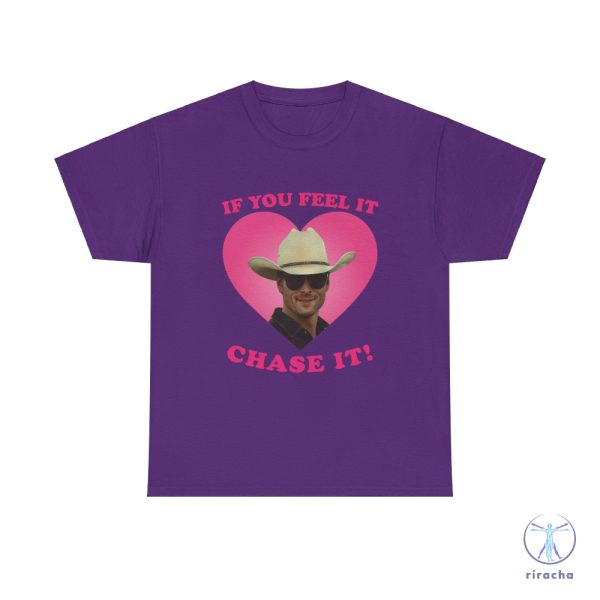 If You Feel It Chase It Glen Powell As Tyler Owens Twisters Shirt riracha 8