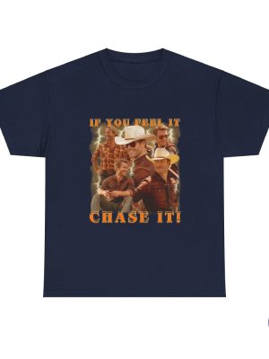 If You Feel It Chase It Glen Powell As Tyler Owens Twisters Shirt Twisters T Shirt riracha 6