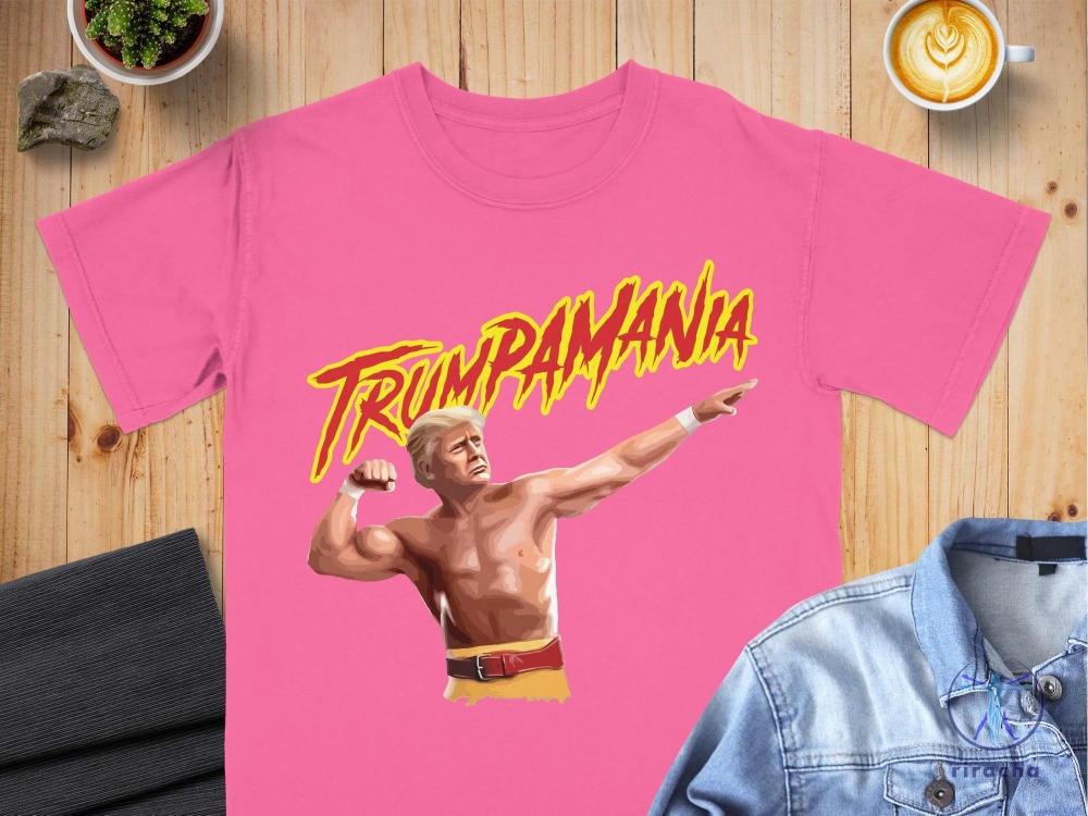 Trumpamania T Shirt Patriotic Shirt Trumpamania Shirt Hulk Hogan Trumpamania T Shirts Trumpamania Shirts riracha 1