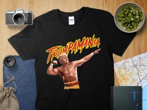 Trumpamania T Shirt Patriotic Shirt Trumpamania Shirt Hulk Hogan Trumpamania T Shirts Trumpamania Shirts riracha 7