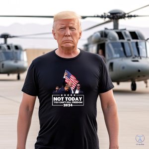 Not Today Trump Shirt You Cant Kill Freedom Shirt Failed Trump Assasination Shirt Trump Assassination Tshirt riracha 6