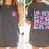 Dog Mom Era Shirt Dog Mama Gift Shirt Dog Mom Birthday Shirt Dog Owner Shirt Dog Mom Shirt riracha 1