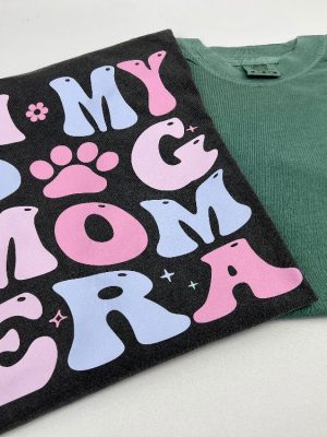 Dog Mom Era Shirt Dog Mama Gift Shirt Dog Mom Birthday Shirt Dog Owner Shirt Dog Mom Shirt riracha 4