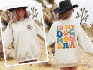 In My Dog Mom Era Sweatshirt Dog Mom Era Shirt Dog Mom Gift T Shirt Funny Mom Crewneck Dog Mom Shirt riracha 5